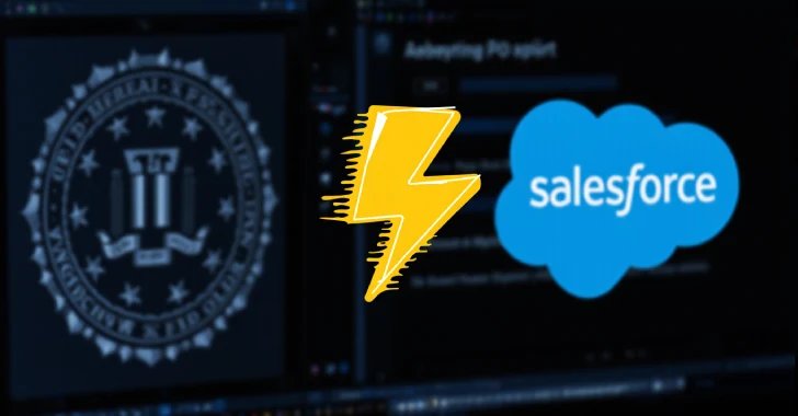 FBI Warns of UNC6040 and UNC6395 Targeting Salesforce Platforms in Data Theft Attacks